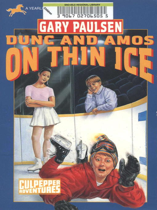Title details for Dunc and Amos on Thin Ice by Gary Paulsen - Available